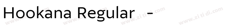 Hookana Regular◆字体转换 Hookana Regular◆字体转换